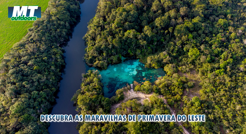 Descubra as maravilhas de Primavera do Leste