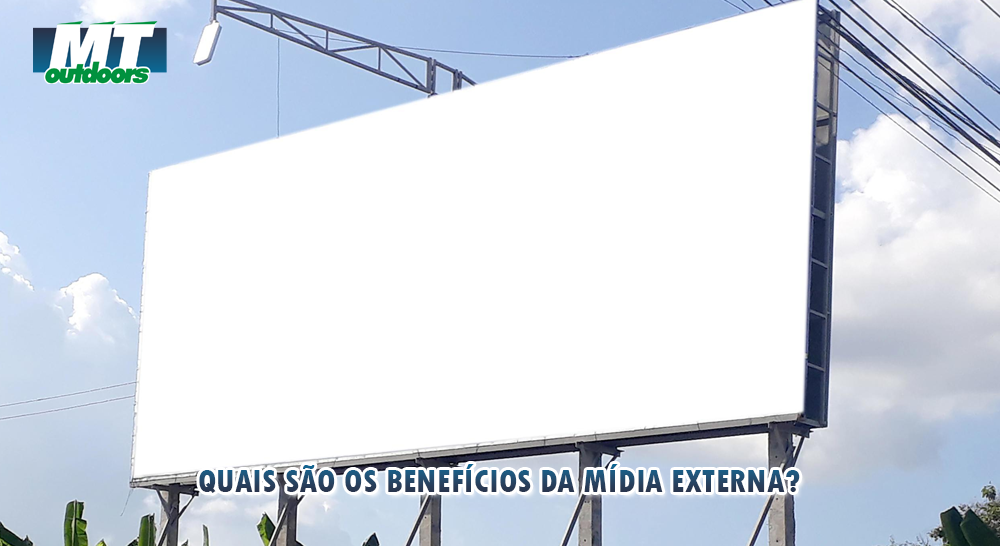 Quais são os benefícios da mídia externa?