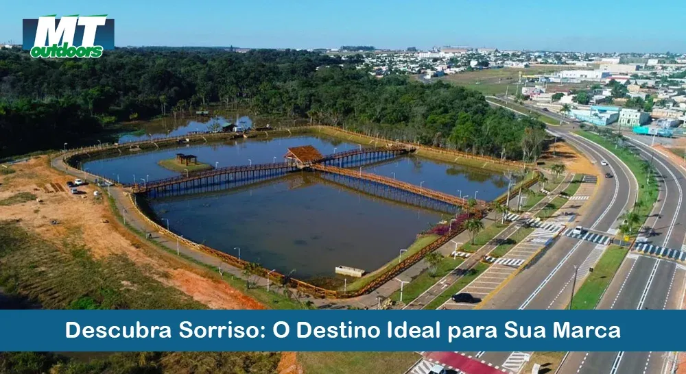 Descubra Sorriso: O Destino Ideal para Sua Marca