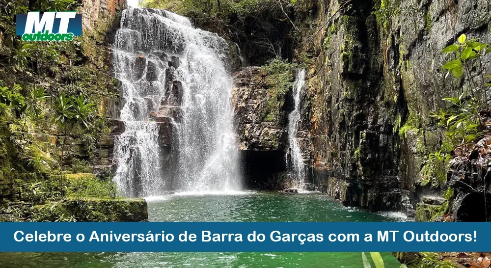 Celebre o Aniversário de Barra do Garças com a MT Outdoors! 