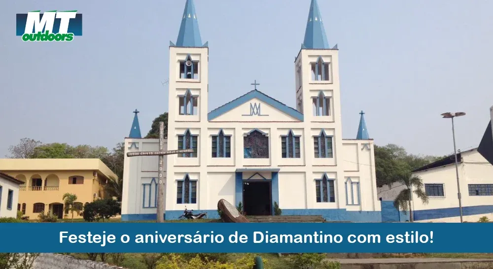 Festeje o aniversário de Diamantino com estilo!