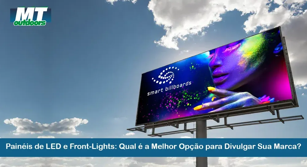 Painéis de LED e Front-Lights: Qual é a Melhor Opção para Divulgar Sua Marca?