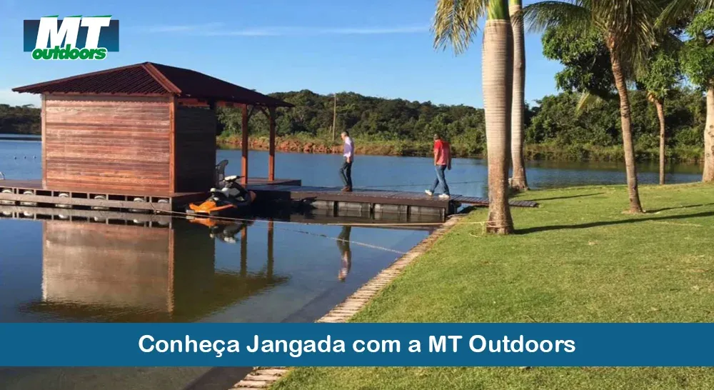 Conheça Jangada com a MT Outdoors