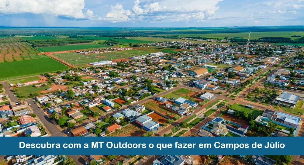 Descubra com a MT Outdoors o que fazer em Campos de Júlio