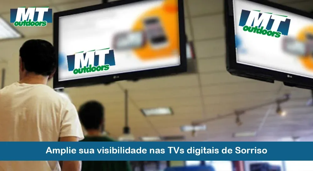 Amplie sua visibilidade nas TVs digitais de Sorriso