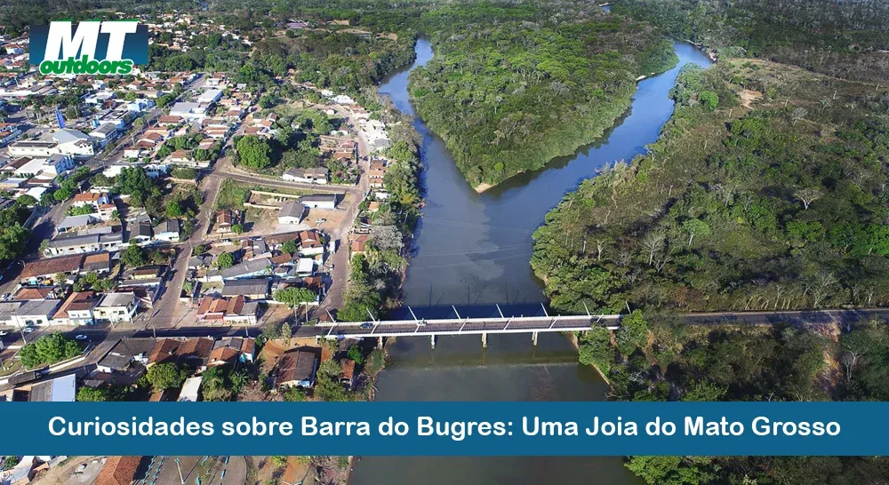 Curiosidades sobre Barra do Bugres: Uma Joia do Mato Grosso