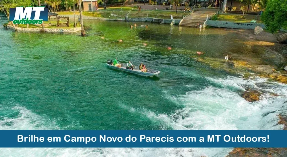 Brilhe em Campo Novo do Parecis com a MT Outdoors!