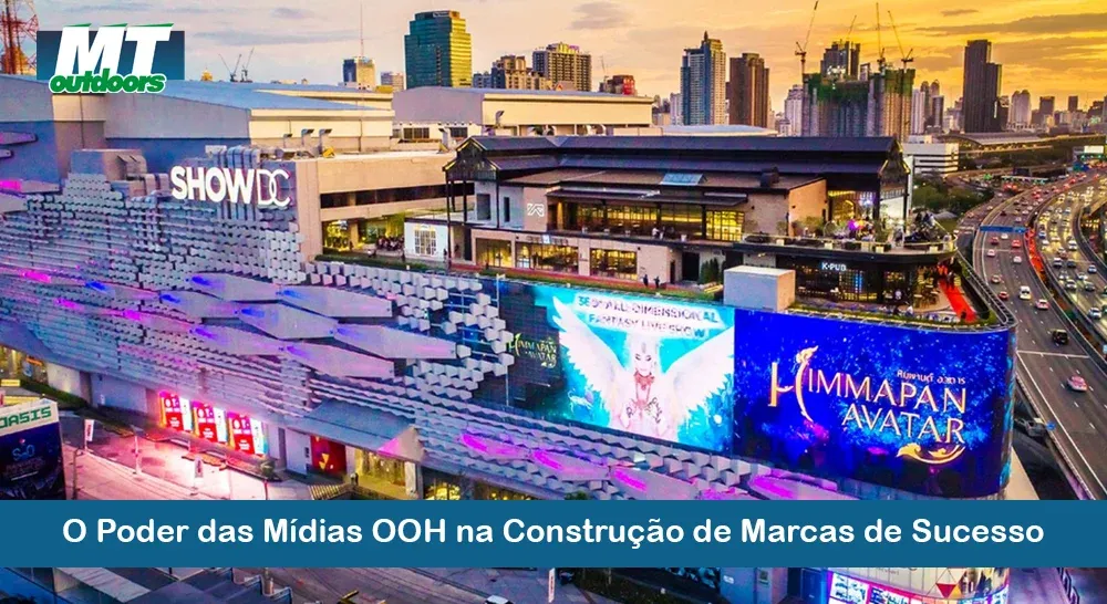 O Poder das Mídias OOH na Construção de Marcas de Sucesso