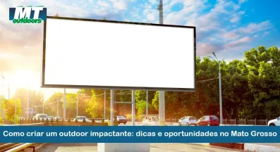 Ponto nº Como criar um outdoor impactante: dicas e oportunidades no Mato Grosso