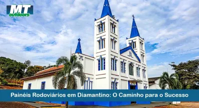 Ponto nº Painéis Rodoviários em Diamantino: O Caminho para o Sucesso