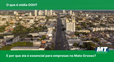 Ponto nº O que é mídia OOH e por que ela é essencial para empresas no Mato Grosso?